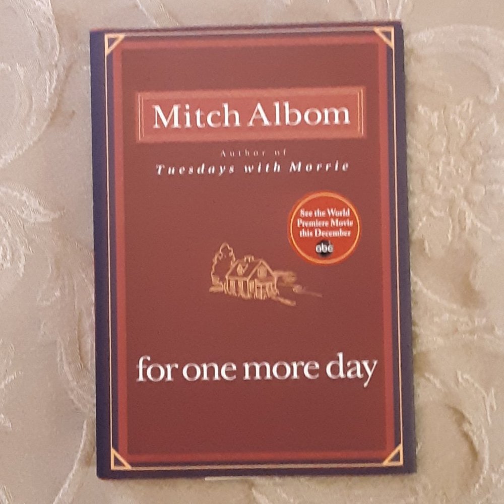 For One More Day HB Book W/ Dust Cover Mitch Albom Author Tuesdays With Morrie